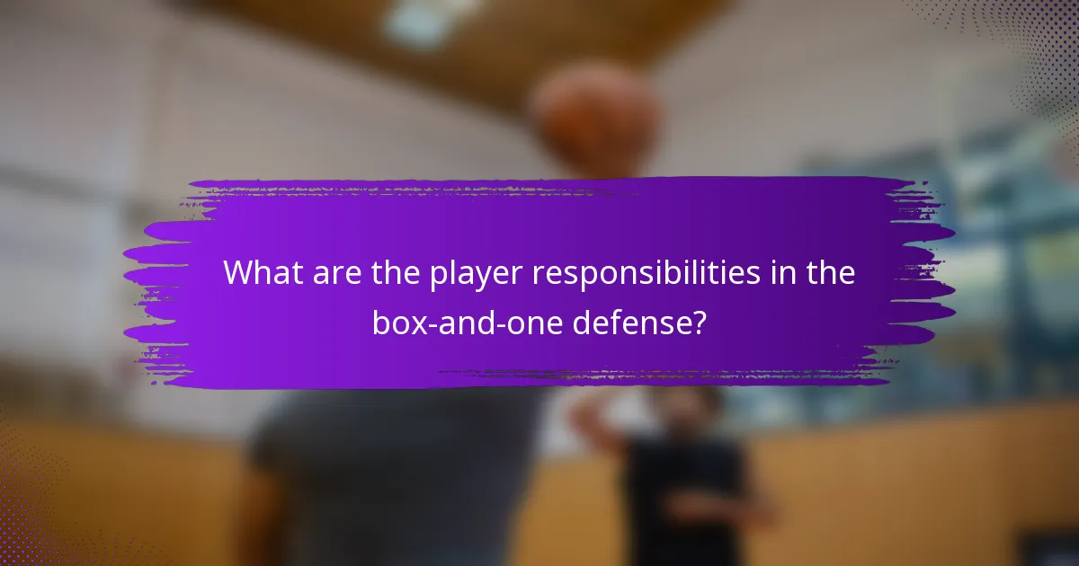 What are the player responsibilities in the box-and-one defense?
