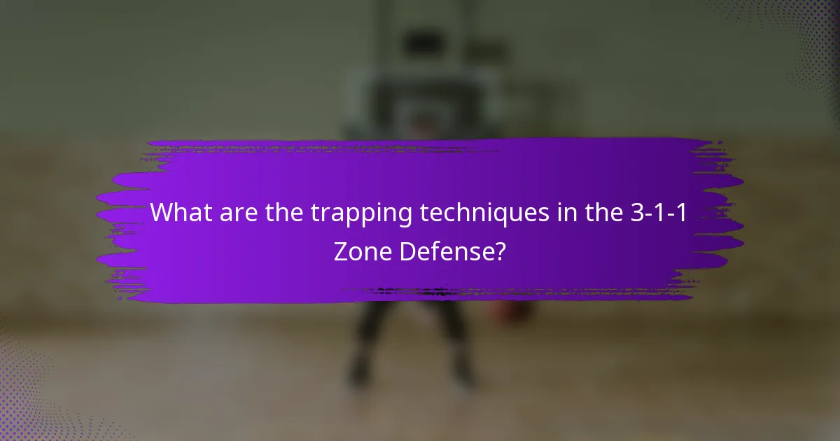 What are the trapping techniques in the 3-1-1 Zone Defense?